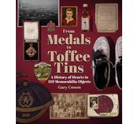 From Medals to Toffee Tins: A History of Hearts in 150 Memorabilia Objects