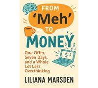 From “Meh” to Money: One Offer, Seven Days, and a Whole Lot Less Overthinking (The Lazy Marketer’s Playbook)