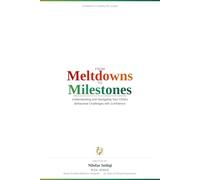From Meltdowns to Milestones: A Parent's Complete Guide to Understanding and Navigating Your Child's Behavioral Challenges with Confidence: 1 (Extraordinary ABA)
