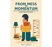 From Mess To Momentum: Still Standing -A Memoir of Love, Loss, and Becoming