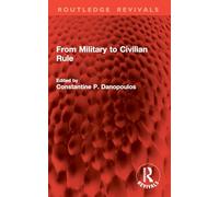 From Military to Civilian Rule (Routledge Revivals)