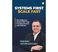 From Mistakes To Mastery In Business Software: How SMBs Can Avoid $ 100K Traps in Scaling Smarter with Software