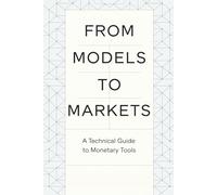 From Models to Markets: A Technical Guide to Monetary Tools