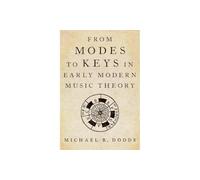 From Modes to Keys in Early Modern Music Theory