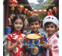 From Mooncakes to Mehndi: for your young stars