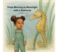 From Morning to Moonlight with a Seahorse (From Morning to Moonlight in the Ocean)