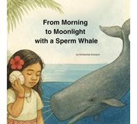 From Morning to Moonlight with a Sperm Whale (From Morning to Moonlight in the Ocean)