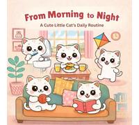From Morning to Night with Cute Cat: Adorable Morning to Night Cat Coloring Pages for Toddlers and Preschool Kids (Purrfect Fun Cat Series)