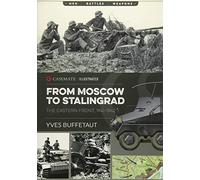 From Moscow to Stalingrad – The Eastern Front, 1941-1942 – CIS0005 (Casemate Illustrated)