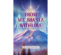 FROM MT. SHASTA WITH LOVE: REMEMBERING WHO WE ARE
