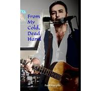 From My Cold, Dead Hand