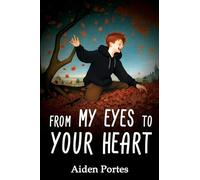 From my eyes to your heart