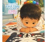 From My First Day to One: A Baby’s First Year