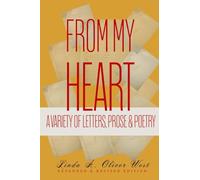 From My Heart: A Variety of Letters, Prose & Poetry