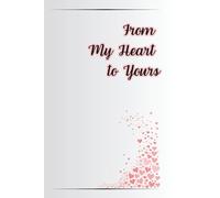 From My Heart to Yours: A Journal for Prayers, Letters, and the Words That Matter Most