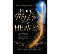 From My Lips To Heaven: Confession, Declaration, and the Art of Letting Go