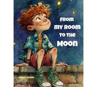 From My Room to the Moon