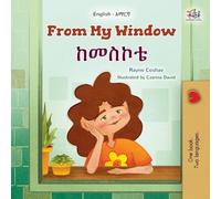 From My Window (English Amharic Bilingual Kids Book) (English Amharic Bilingual Collection)