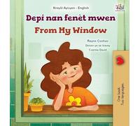 From My Window (Haitian Creole English Bilingual Kids Book) (Haitian Creole English Bilingual Collection)