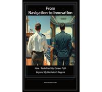 From Navigation to Innovation: How I Redefined My Career Path Beyond My Bachelor's Degree