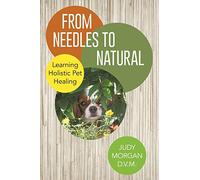 From Needles to Natural: Learning Holistic Pet Healing