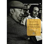 From Neftalí to Pablo Neruda. Memory in Images