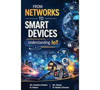 From Networks to Smart Devices: Understanding IoT