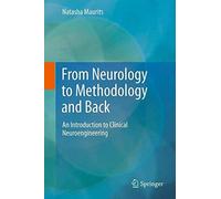[From Neurology to Methodology and Back: An Introduction to Clinical Neuroengineering] [By: Maurits, Natasha] [October, 2011]