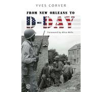 FROM NEW ORLEANS TO D-DAY
