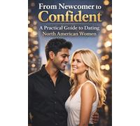From Newcomer to Confident: A Practical Guide to Dating North America Women