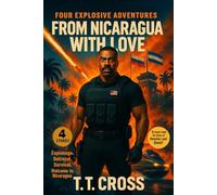 From Nicaragua with love: A Cold War Espionage Thriller