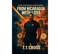 From Nicaragua with love: A Cold War Espionage Thriller