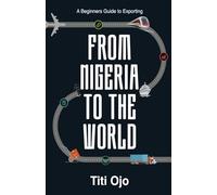 From Nigeria to the World: A Beginners Guide to Exporting