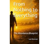 From Nothing to Everything: The Abundance Blueprint