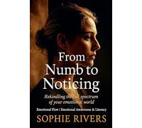 From Numb to Noticing: 3 (Emotional Flow)