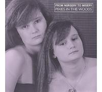 From Nursery To Misery - Pixies In The Woods [VINYL] [Vinilo]