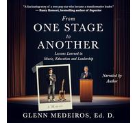 From One Stage to Another: Lessons Learned in Music, Education, and Leadership