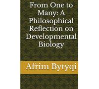 From One to Many: A Philosophical Reflection on Developmental Biology