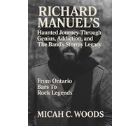 FROM ONTARIO BARS TO ROCK LEGENDS: Richard Manuel’s Haunted Journey Through Genius, Addiction, and The Band’s Stormy Legacy