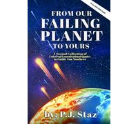 From Our Failing Planet to Yours: A Second Collection of Universal Unmotivational Quotes to Guide You Nowhere