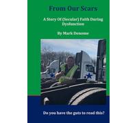 From Our Scars: A Story Of Secular Faith During Dysfunction