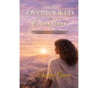 From Overlooked to Overflow: A 30 Day Devotional and Journal