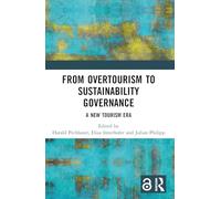 From Overtourism to Sustainability Governance: A New Tourism Era