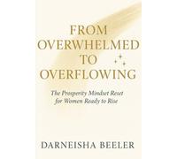 From Overwhelmed To Overflowing