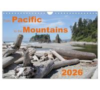 From Pacific to the Mountains 2026 (Wall Calendar 2026 DIN A4 landscape), CALVENDO 12 Month Wall Calendar: Some of the most beautiful places of the Pacific Northwest
