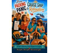 From Packing Panic to Cruise Ship Relaxation: Make your cruise vacation easier, calmer, and more memorable with this couples’ cruise planner.