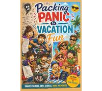 From Packing Panic to Vacation Fun: A Funny Family Travel Planner, Packing Checklist, Vacation Diary & Photo Memory Book