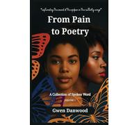 From Pain to Poetry: A Collection of Spoken Word