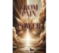 From Pain to Power