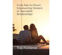 From Pain to Power: Empowering Women in Narcissistic Relationships